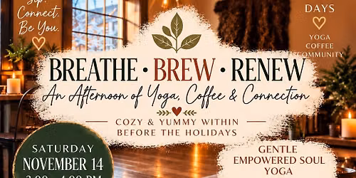 BREATHE BREW RENEW: An Afternoon of Yoga, Coffee & Connection