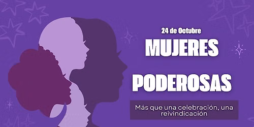 MUJERES PODEROSAS " Es tu momento"