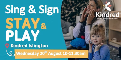 Kindred Islington Nursery & Pre-School Stay and Play - 20th August 2025