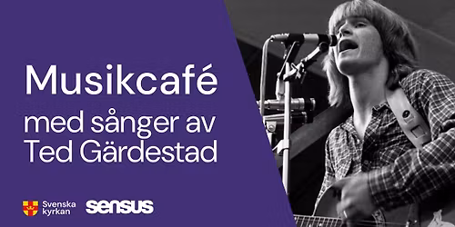 (FULLBOKAT) Musikcaf\u00e9 med Seniorak\u00f6ren - s\u00e5nger av Ted G\u00e4rdestad