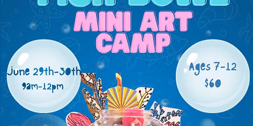 Fish bowl mini art camp 