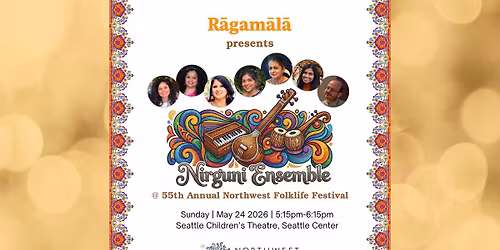 Ragamala @ 55th Annual Northwest Folklife Festival