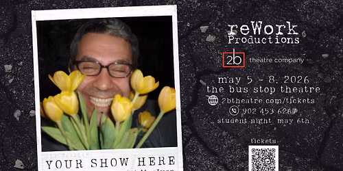 YOUR SHOW HERE: a new play by Daniel MacIvor