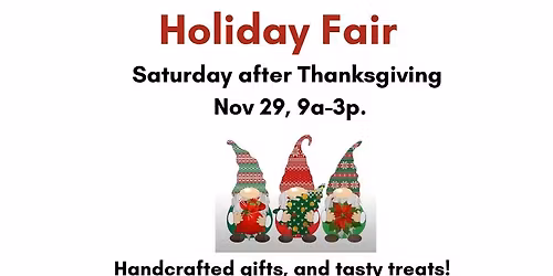Holiday Fair - local crafts, gifts and more