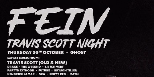 FE!N - Travis Scott Night Freshers Special  