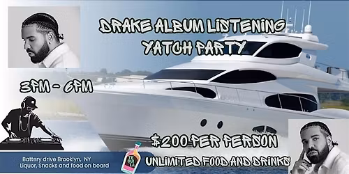 Drake Album listening yatch party