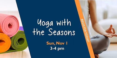 Yoga with the Seasons - Register Today!