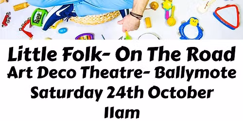 Little Folk- On The Road @ Art Deco Theatre, Ballymote