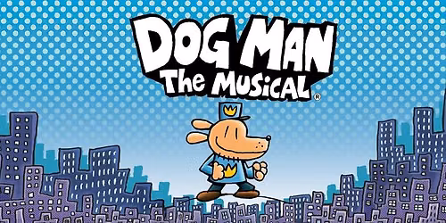 Dog Man The Musical
