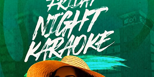 Friday Night Karaoke with DJ Kobe Hosted By Comedian D Sax