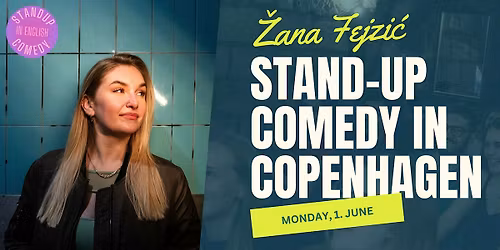 \u017dana Fejzi\u0107 in Copenhagen: New Material & Crowdwork (English Comedy)