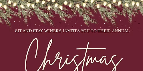 \ud83c\udf84 Sit & Stay Winery Annual Christmas Party \ud83c\udf84