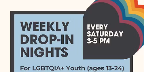 LGBTQIA+ Youth Weekly Drop In Nights