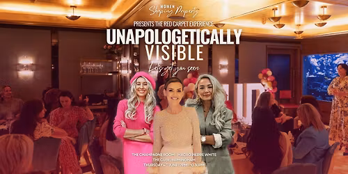 Women Shaping Property Presents: Unapologetically Visible