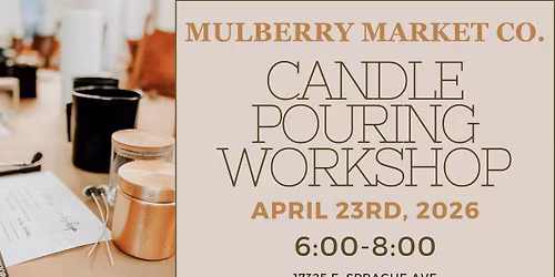 Candle Pouring Workshop!