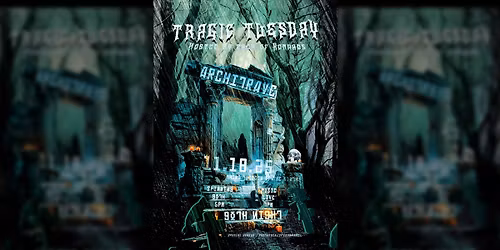 Tragic Tuesday w\/Architrave