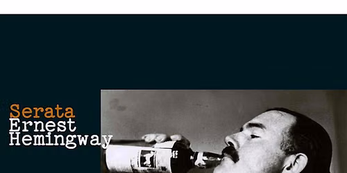Sbronze Letterarie - Serata Hemingway