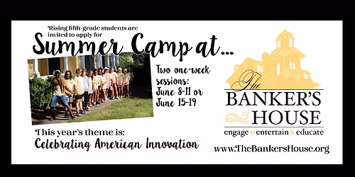 Summer Camp at The Banker's House - Session 1