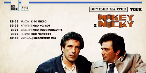 SpoilerMaster Tour: Mikey i Nicky | Kino Mikro