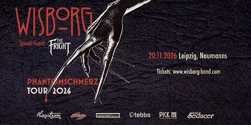 WISBORG Phantomschmerz Tour - LEIPZIG | Special Guest: The Fright