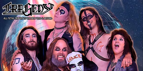 Tragedy: All Metal Tribute to the Bee Gees & Beyond - Edinburgh