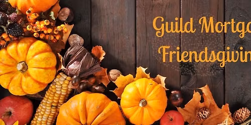 Guild Mortgage Friendsgiving