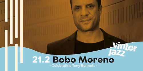 Bobo Moreno - Celebrating Tony Bennett | Vinterjazz i Kulturhuset Islands Brygge