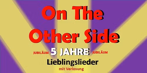 On The Other Side - Jubil\u00e4ums Party | Rock\u2022Pop\u2022Wave\u2022Alternative (8Os On | 9Os | 2OOOs)