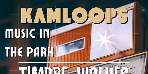 KAMLOOPS MUSIC IN THE PARK — Uji Way, Kamloops, BC V2C, Canada
