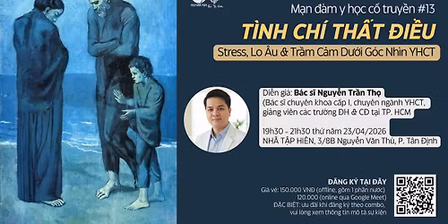 M\u1ea1n \u0111\u00e0m YHCT #13: T\u00ccNH CH\u00cd TH\u1ea4T \u0110I\u1ec0U | Stress, lo \u00e2u & tr\u1ea7m c\u1ea3m d\u01b0\u1edbi g\u00f3c nh\u00ecn y h\u1ecdc c\u1ed5 truy\u1ec1n