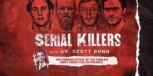 'Serial Killers' with Dr. Scott Bonn