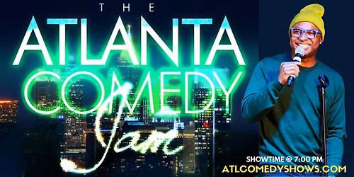 The Atlanta Comedy Jam this Saturday @ 7:00 PM