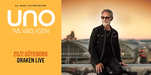 Uno Svenningsson - P\u00e5 V\u00e4g Igen | G\u00f6teborg, Draken Live