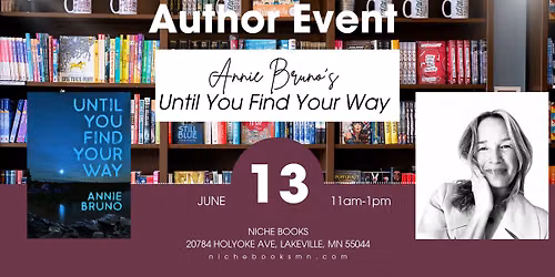 Author Signing: Annie Bruno, UNTIL YOU FIND YOUR WAY