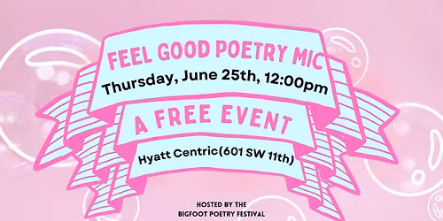 Bigfoot Fest: The Feel Good Poetry Open Mic