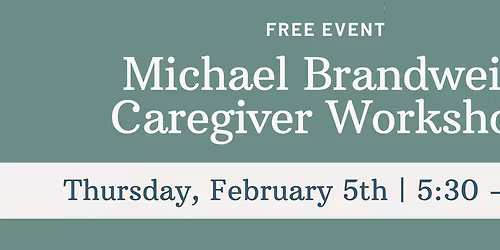 Caregiver Event - Michael Brandwein