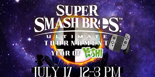 Super Smash Bros. Ultimate Tournament: Year of Yoshi (Teens)