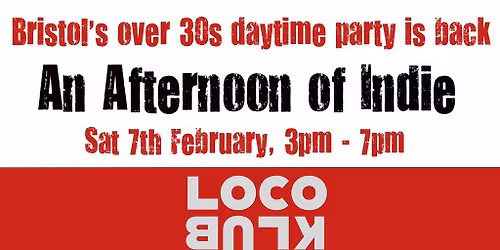 An Afternoon of Indie: BRISTOL (over 30s only), 3pm-7pm