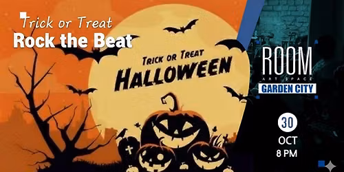 Trick or Treat & Rock the Beat at Room Garden City