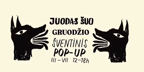 JUODO \u0160UNS \u0160VENTINIS POP-UP