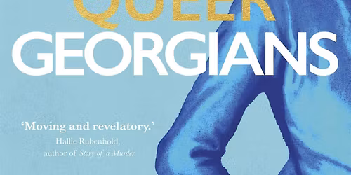 Queer Georgians: A hidden history of lovers, lawbreakers and homemakers