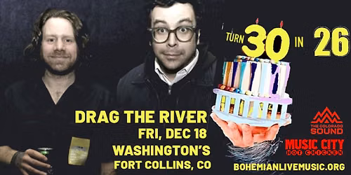 Drag the River- 30th Anniversary Show