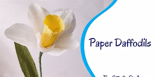 Create Your Own Forever Bouquet: Paper Daffodils Workshop