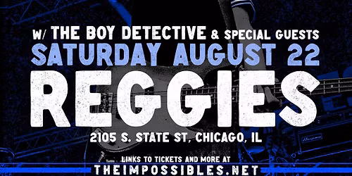 The Impossibles \/ Boy Detective \/ DJ Chuck Wren at Reggies Rock Club