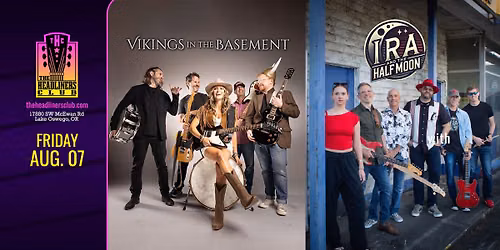 Vikings In The Basement \u2022 Ira & The Half Moon at The Headliners Club