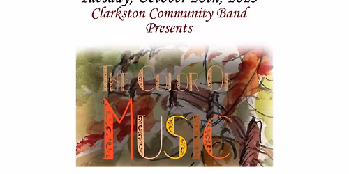 The Color of Music - FREE concert presented by The Clarkston Community Band