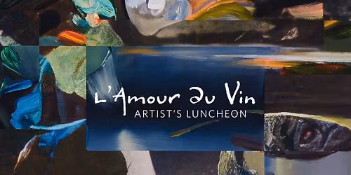 L'Amour du Vin Artist's Luncheon 2026