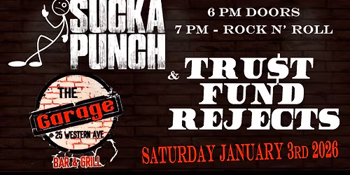 Suckapunch \/ Trust Fund Rejects - The Garage - LIVE
