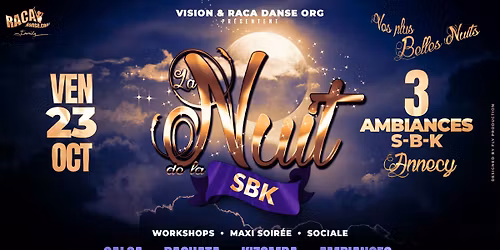 NUIT SBK  Annecy - Vendredi 23 Octobre "Vos plus belles Nuits"  