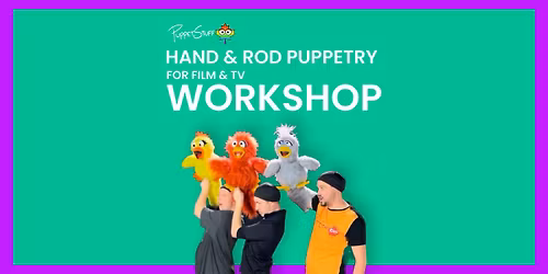 Hand & Rod Puppetry For Film & TV Workshop